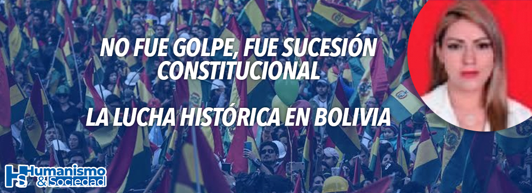 SUPLEMENTO | NO FUE GOLPE, FUE SUCESIÓN CONSTITUCIONAL. LA LUCHA HISTÓRICA EN BOLIVIA